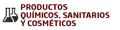 PRODUCTOS QUÍMICOS, SANITARIOS Y COSMÉTICOS