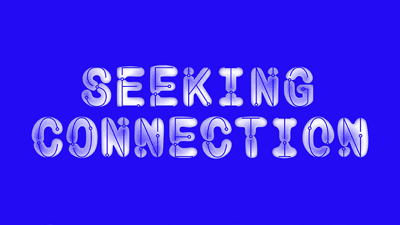 exhibition title treatment reading seeking connection on a blue background