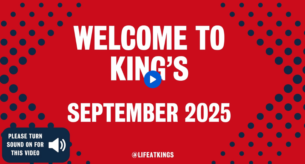 Welcome to King's September 2025, please turn the sound on for this video