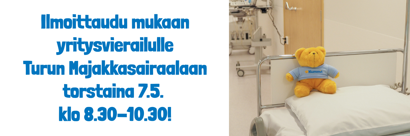 Ilmoitus yritysvierailusta Turun Majakkasairaalaan torstaina 7.5. klo 8.30–10.30. Kuvassa sairaalaympäristö ja sängyllä istuva Kummit-nalle.