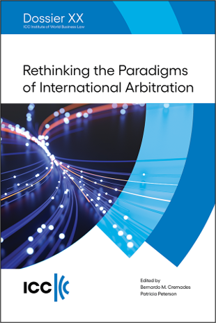 Rethinking the Paradigms of International Arbitration