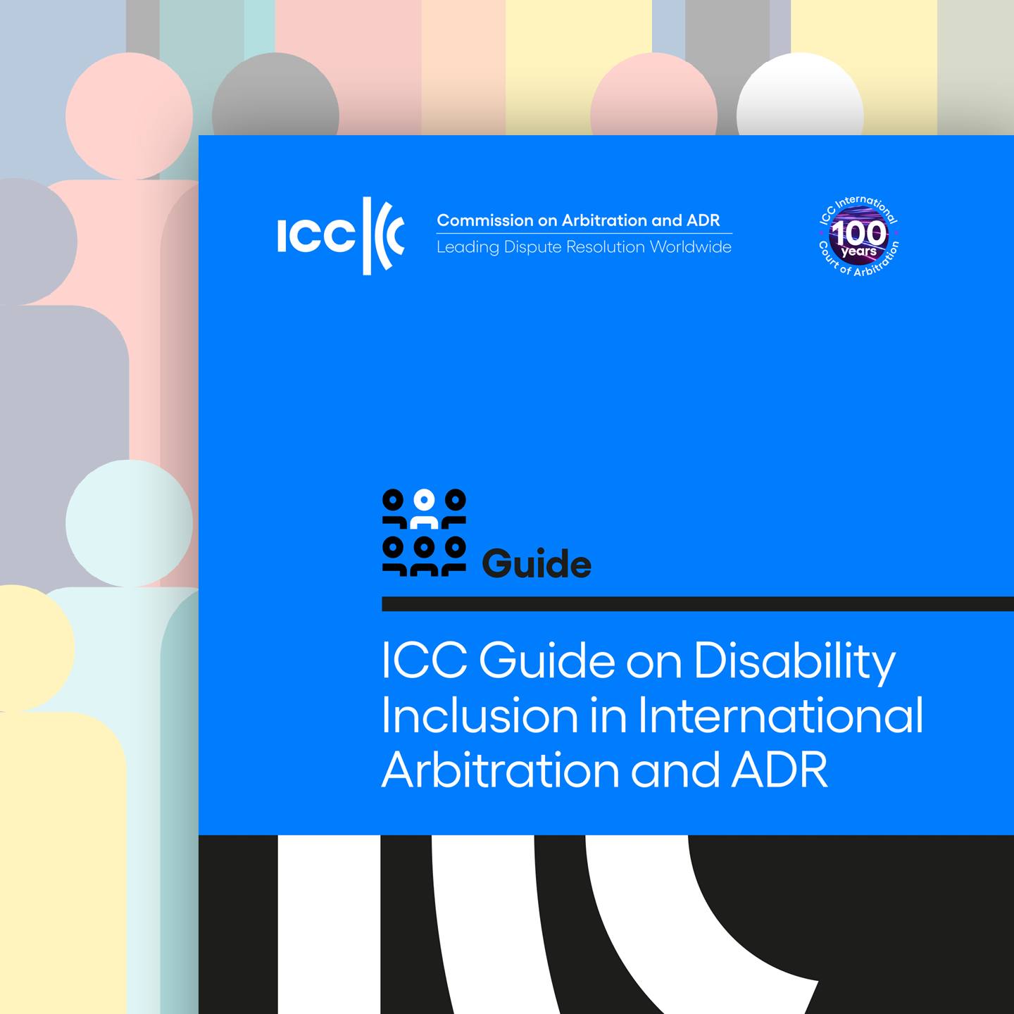 ICC Guide for Disability Inclusion in International Arbitration and ADR