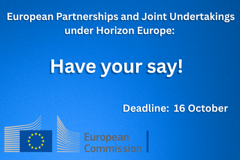 European Partnerships and Joint Undertakings under Horizon Europe: Have your say! Deadline: 16 October. European Commission logo