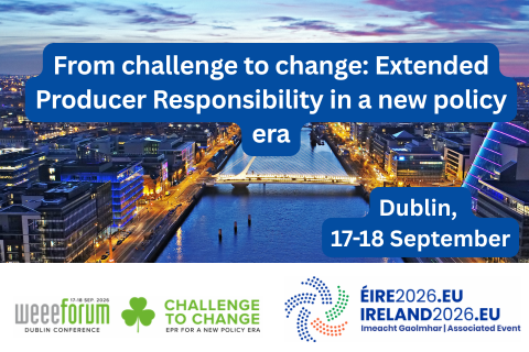From challenge to change: Extended Producer Responsibility in a new policy era. Dublin, 17-18 September. WEEE Forum and Ireland2026.com logos
