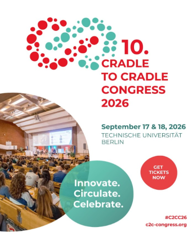 10th international Cradle to Cradle Congress, September 17 and 18, Technische Universitat Berlin. Innovate, Circulate, Celebrate. Get tickets now. #C2CC26