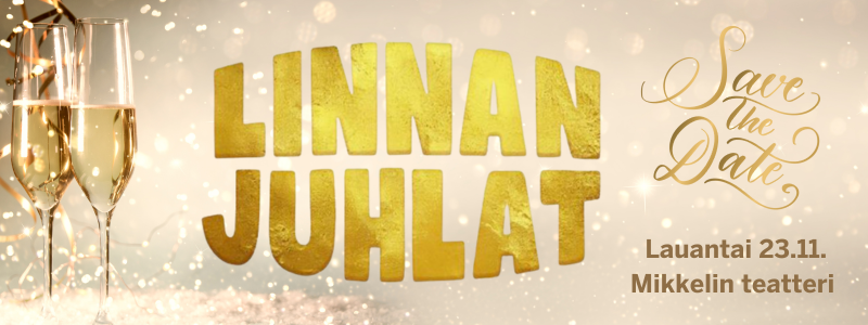 Linnan juhlat Mikkelin teatteri