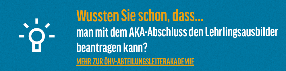 Wussten Sie schon dass man mit dem AKA-Abschluss den Lehrlingsausbilder beantragen kann?