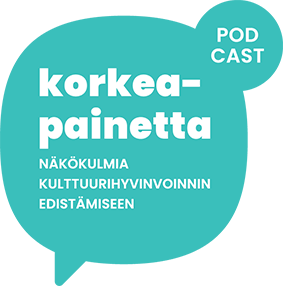 Korkeapainetta Pdcast - Näklökulmia kulttuurihyvinvoinnin edistämiseen -logo