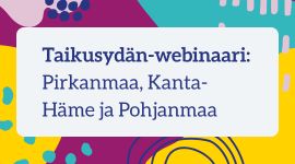 Taikusydän-webinaari: Pirkanmaa, Kanta-Häme ja Pohjanmaa