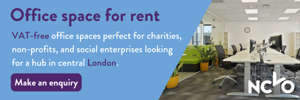 Advertisement for VAT-free office space rental in central London, targeting charities, non-profits, and social enterprises. Features include bright, modern workspaces, private meeting rooms and kitchen, excellent transport links, and parking with secure bike storage. Includes a 'Make an enquiry' button and shows a photo of a modern office interior. NCVO logo is displayed.