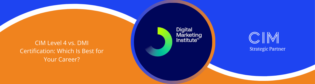  CIM Level 4 vs. DMI Certification: Which Is Best for Your Career?