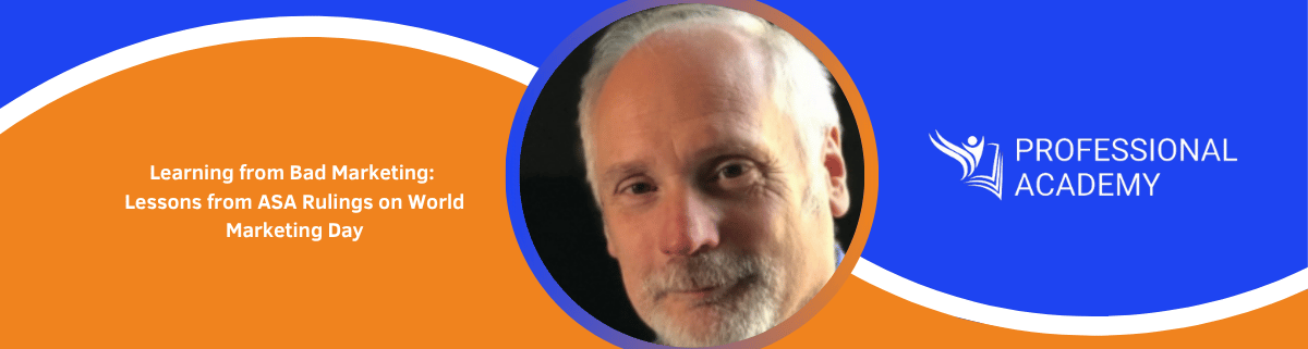Learning from Bad Marketing: Lessons from ASA Rulings on World Marketing Day