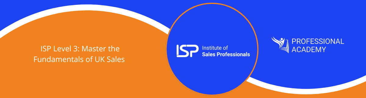  ISP Level 3: Master the Fundamentals of UK Sales 