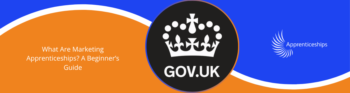  What Are Marketing Apprenticeships? A Beginner’s Guide