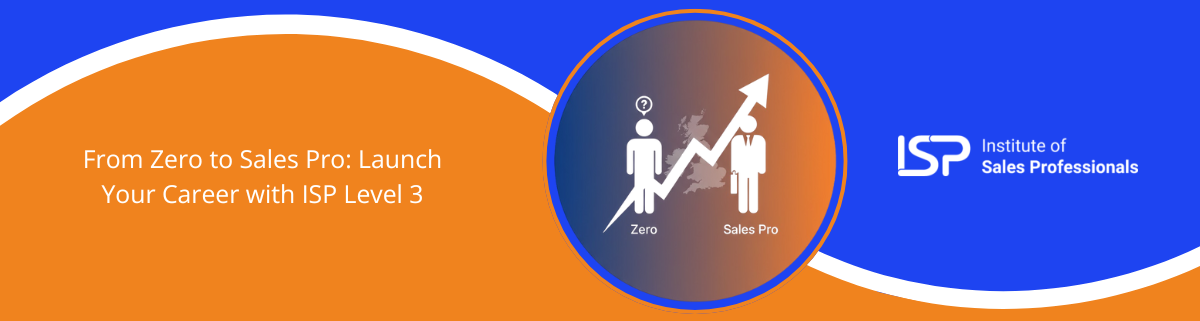  From Zero to Sales Pro: Launch Your Career with ISP Level 3 
