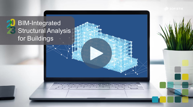 Webinar recording |New Features of Version SOFiSTiK | 2023