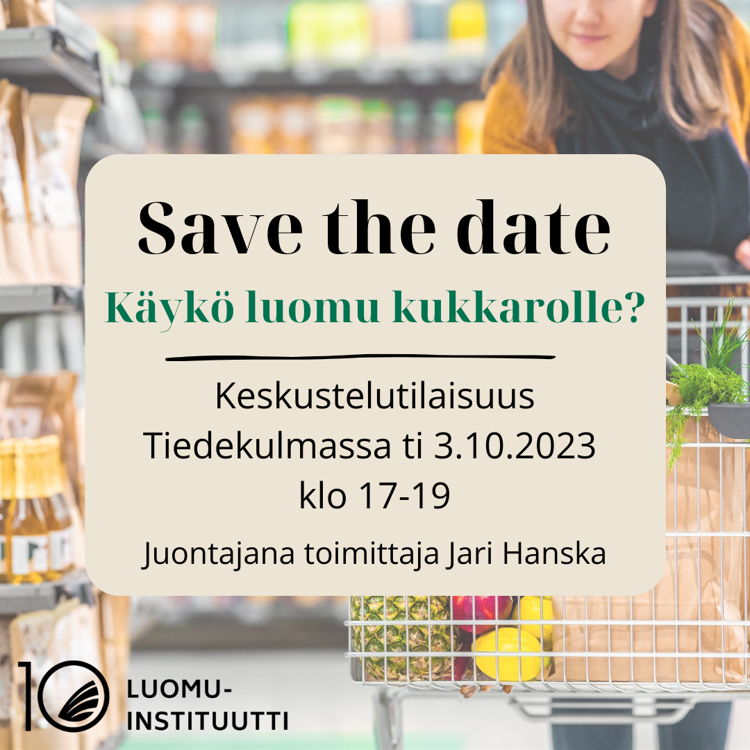 Käykö luomu kukkarolle -tilaisuus