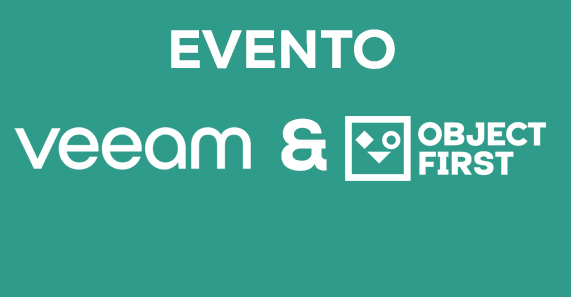 Evento Veeam e Object First : Ransomware Resilience, Simplicidade, Cloud e Performance