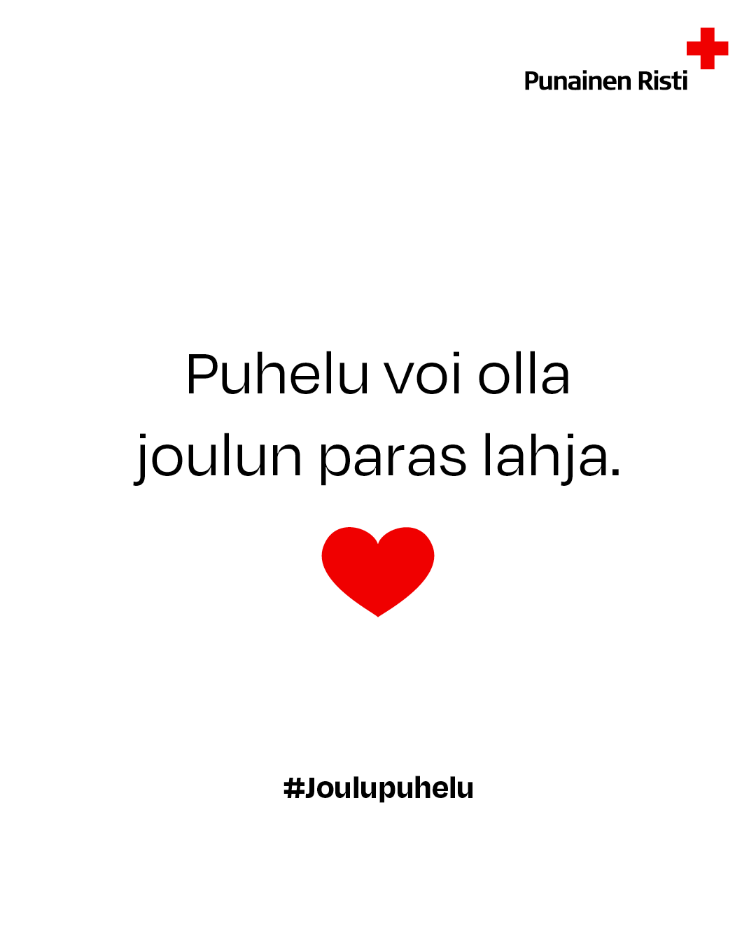 Kuvassa teksti: Puhelu voi olla joulun paras lahja. Sydän. #Joulupuhelu. Ylhäällä Punaisen Ristin logo