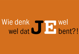 Wie denk je wel dat je bent?!