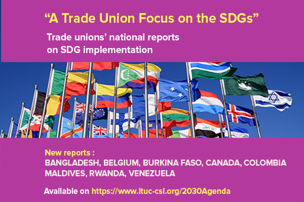 Click here to read trade unions' reports on SDG implementation at the national level