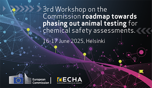Dark background with text: 3rd Workshop on the Commission roadmap towards phasing out animal testing for chemical safety assessments - 16-17 June 2025, Helsinki