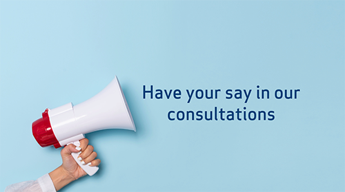 blue background. megaphone and text Have your say in our consultations